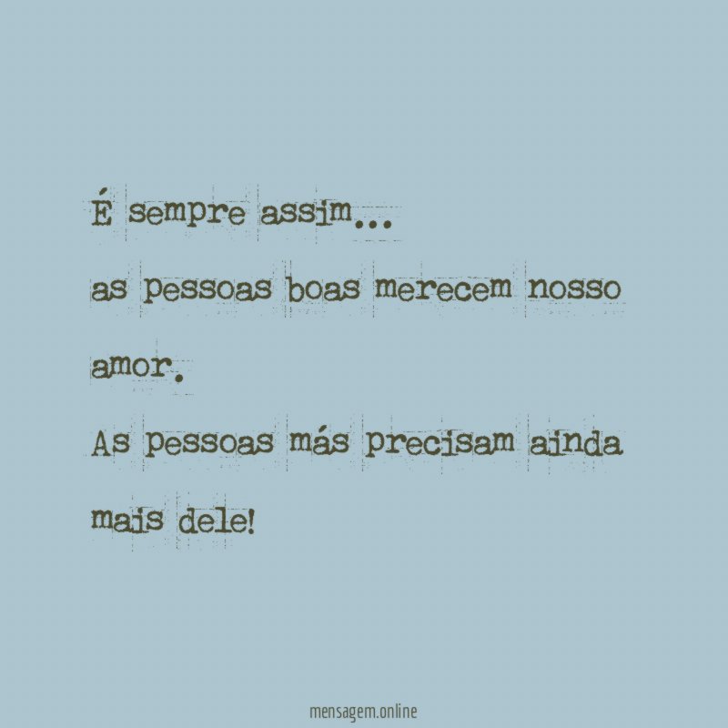 É sempre assim