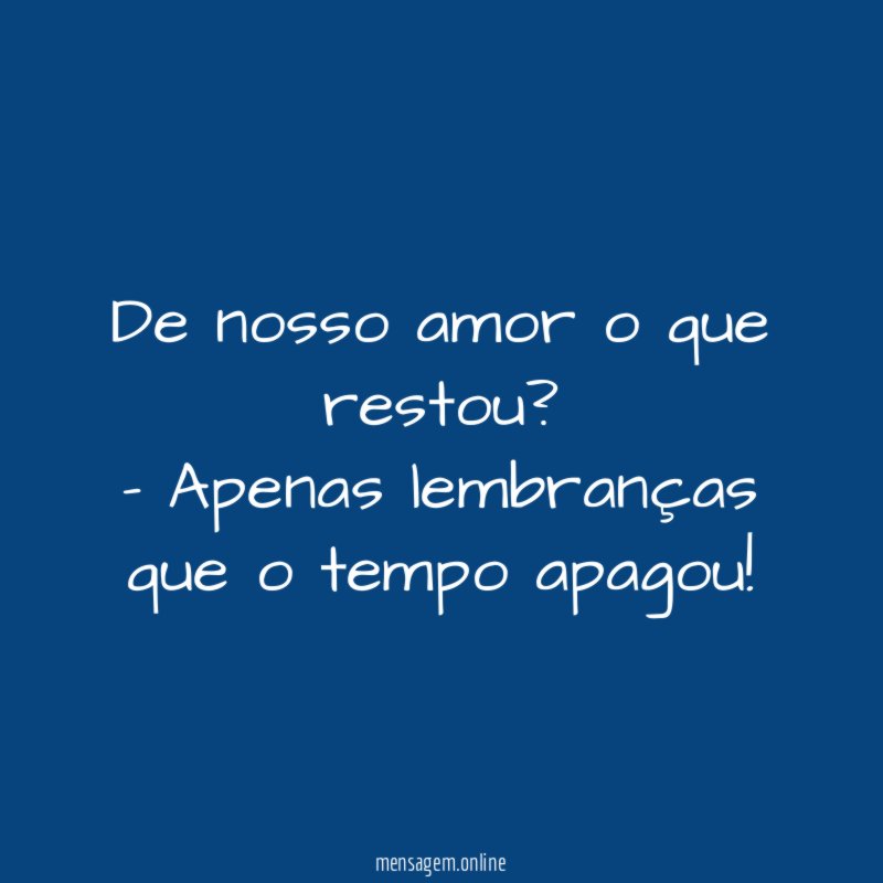 De nosso amor o que restou