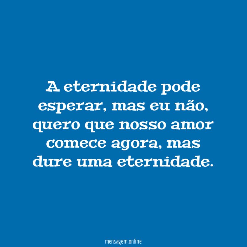 A eternidade pode esperar