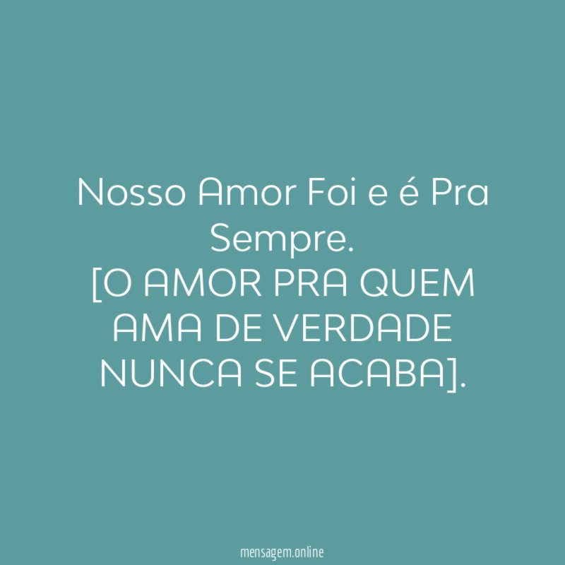 Nosso Amor Foi e é Pra Sempre
