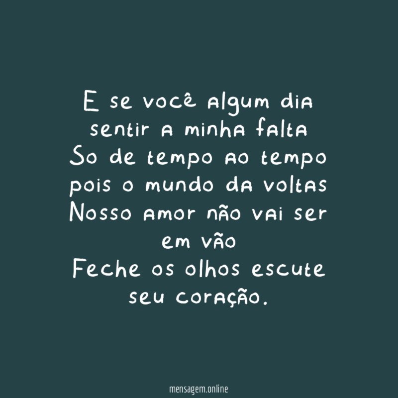 E se você algum dia sentir a minha