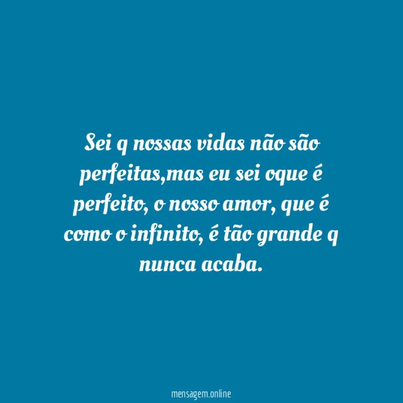 Sei q nossas vidas não são perfeitas