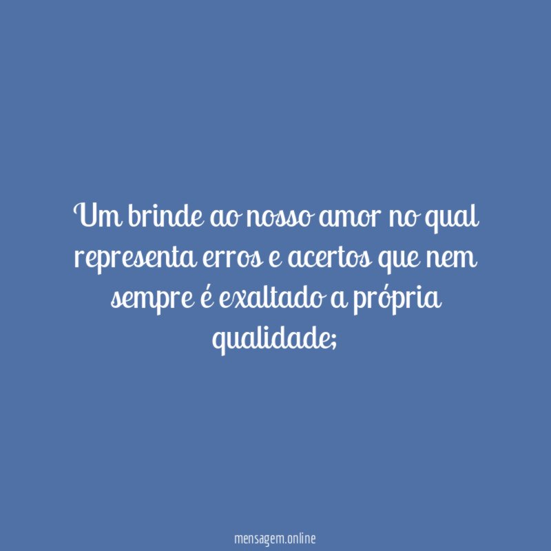 Um brinde ao nosso amor no qual representa