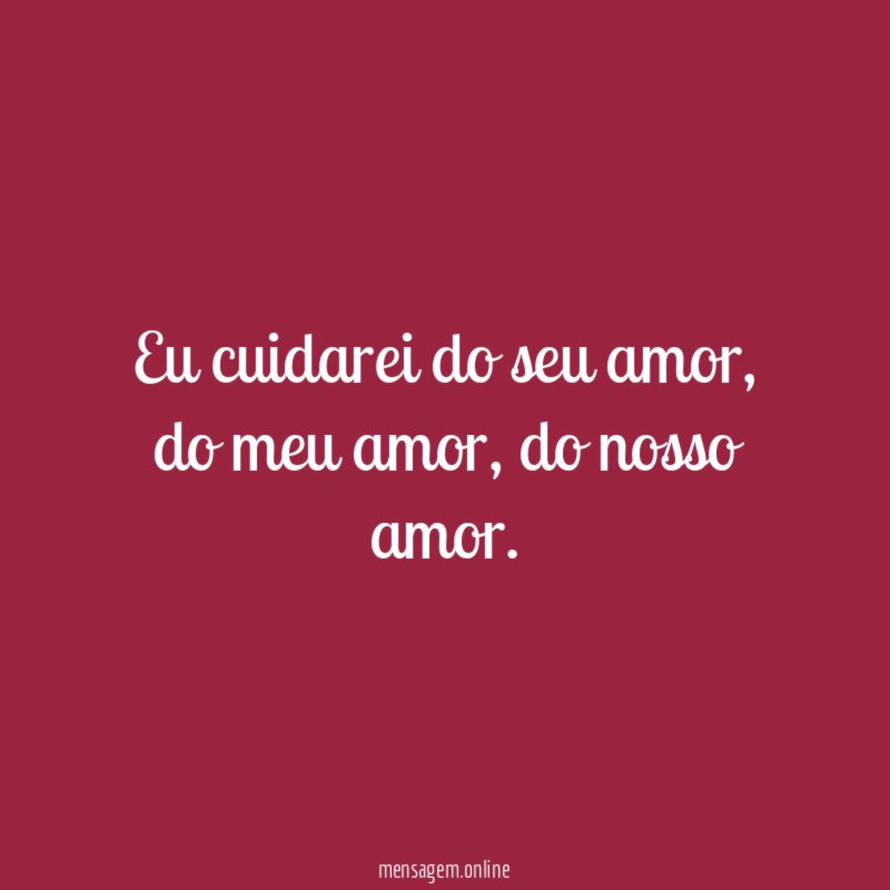 Eu cuidarei do seu amor