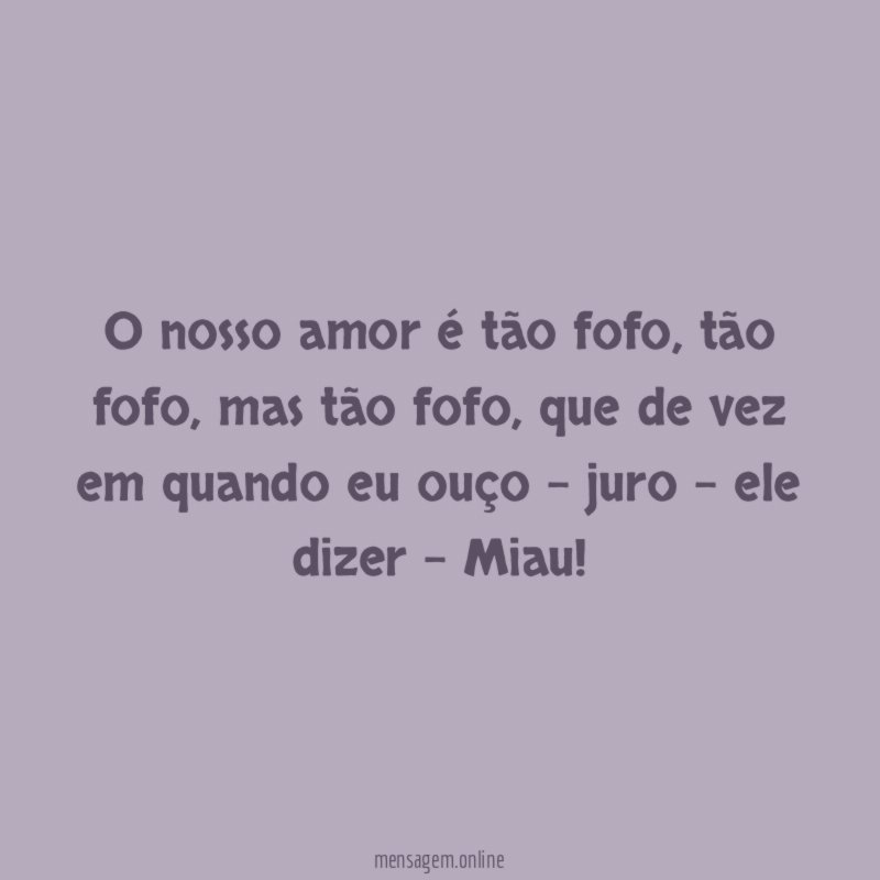 O nosso amor é tão fofo