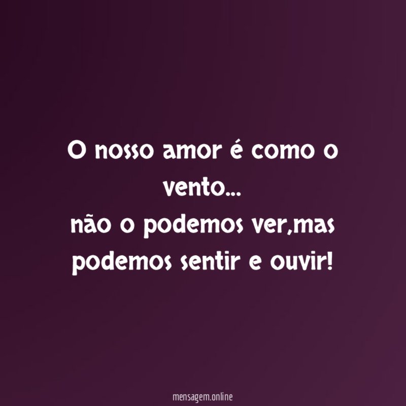 O nosso amor é como o vento