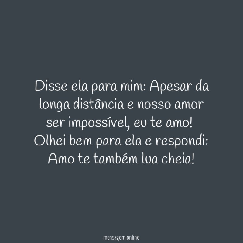 Disse ela para mim