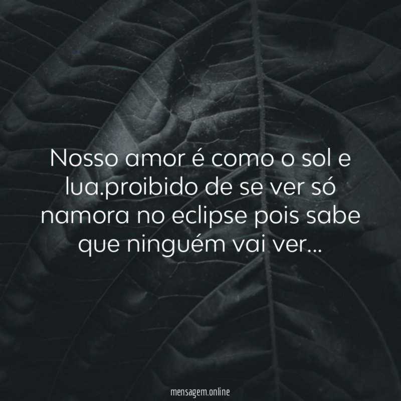 Nosso amor é como o sol e lua