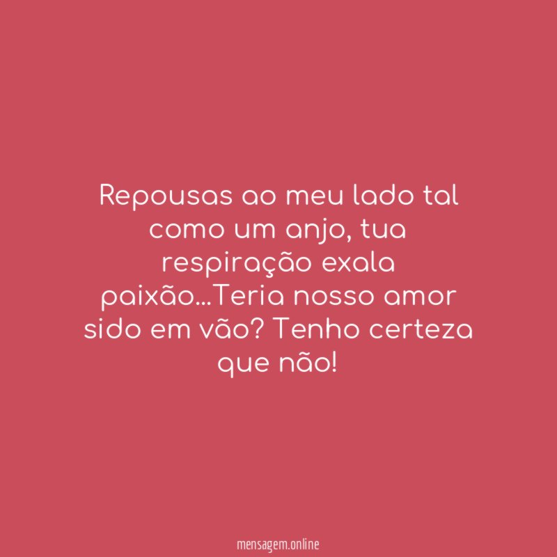 Repousas ao meu lado tal como um anjo