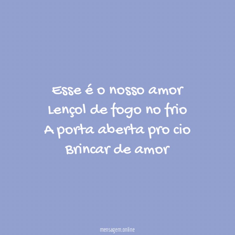 Esse é o nosso amor Lençol de fogo no
