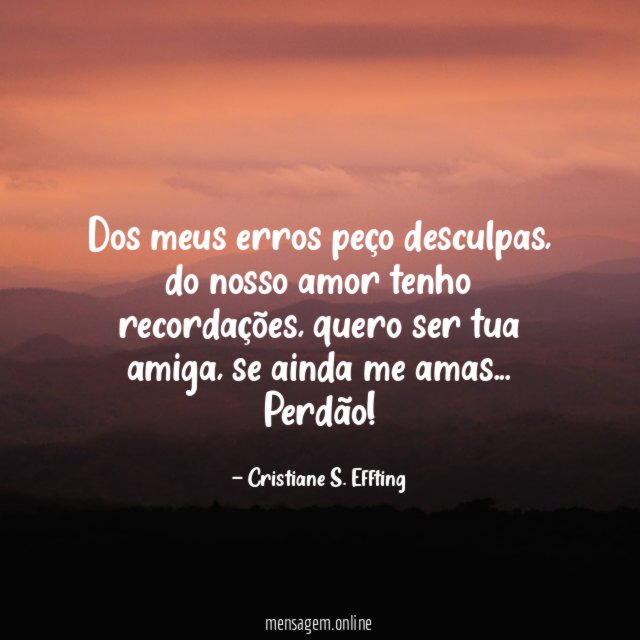 Dos meus erros peço desculpas