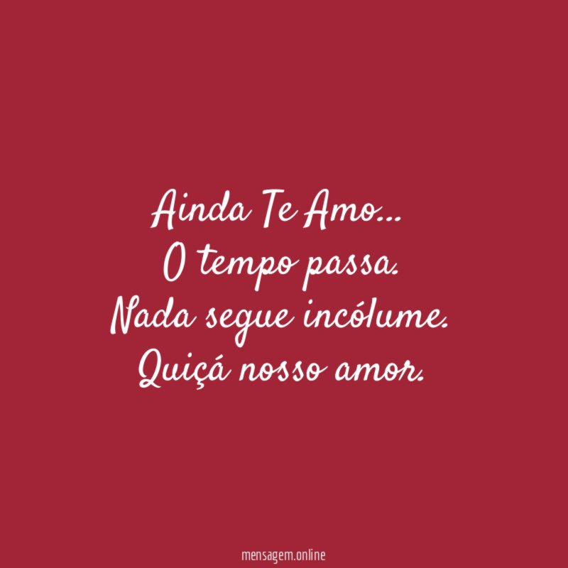 Ainda Te Amo…