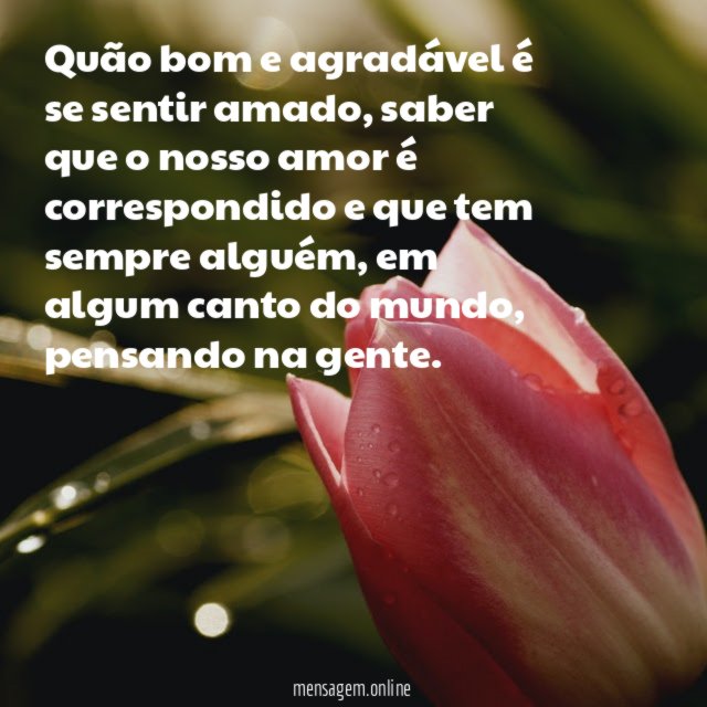 Quão bom e agradável é se sentir amado