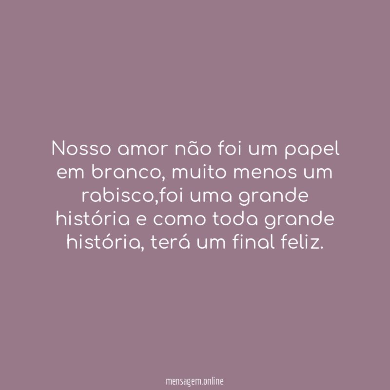 Nosso amor não foi um papel em branco