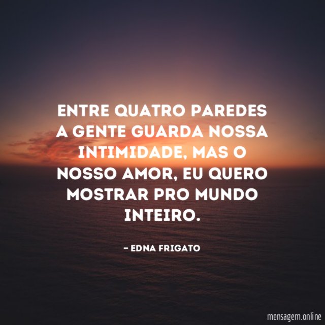 Entre quatro paredes a gente guarda nossa intimidade