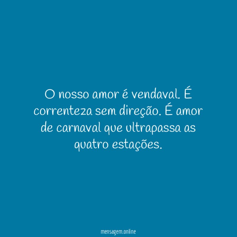 O nosso amor é vendaval