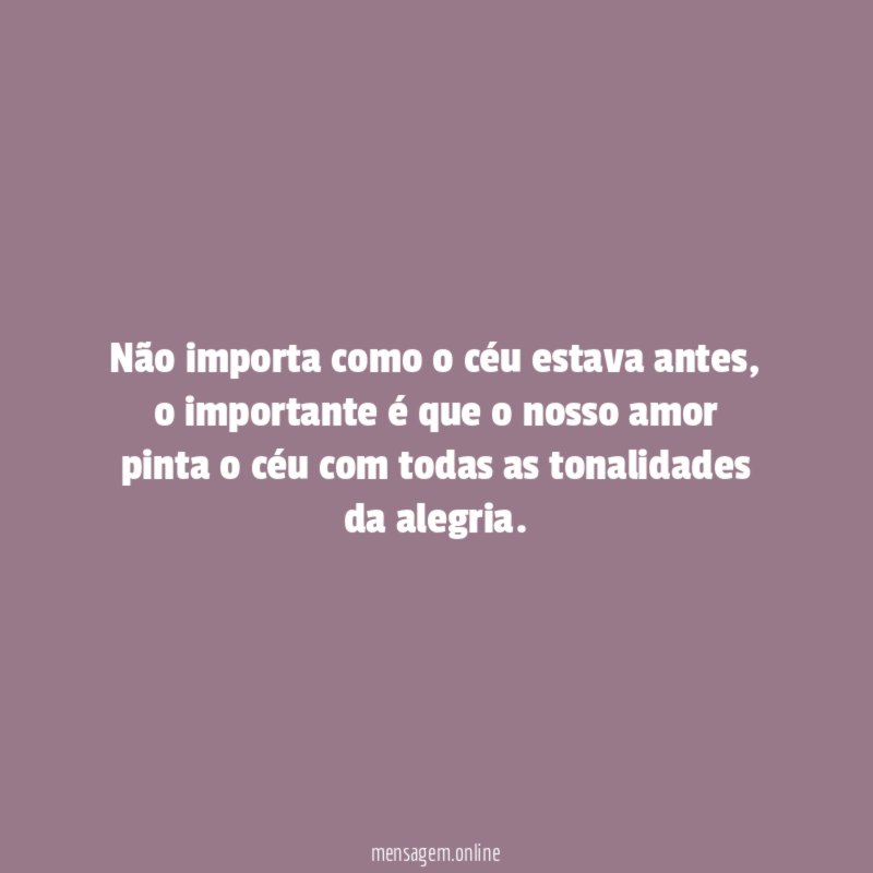 Não importa como o céu estava antes