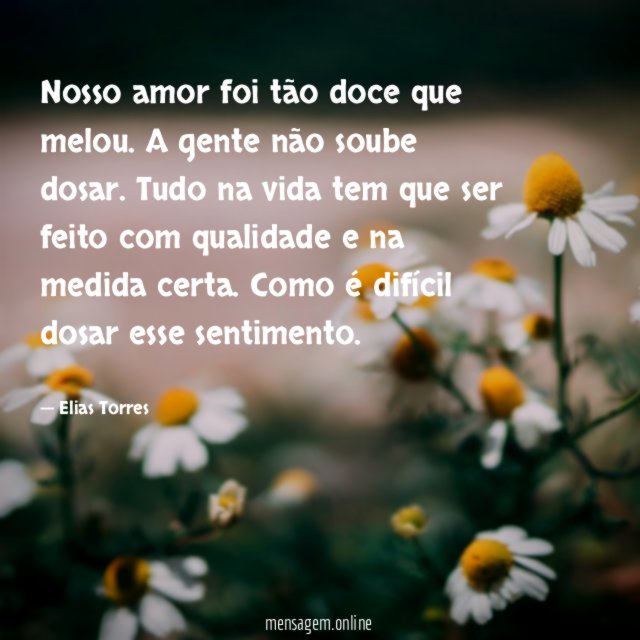 Nosso amor foi tão doce que melou