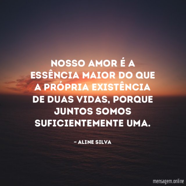 Nosso amor é a essência maior do que