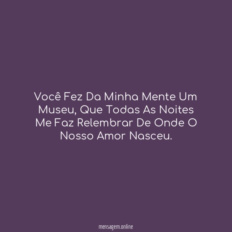 Você Fez Da Minha Mente Um Museu