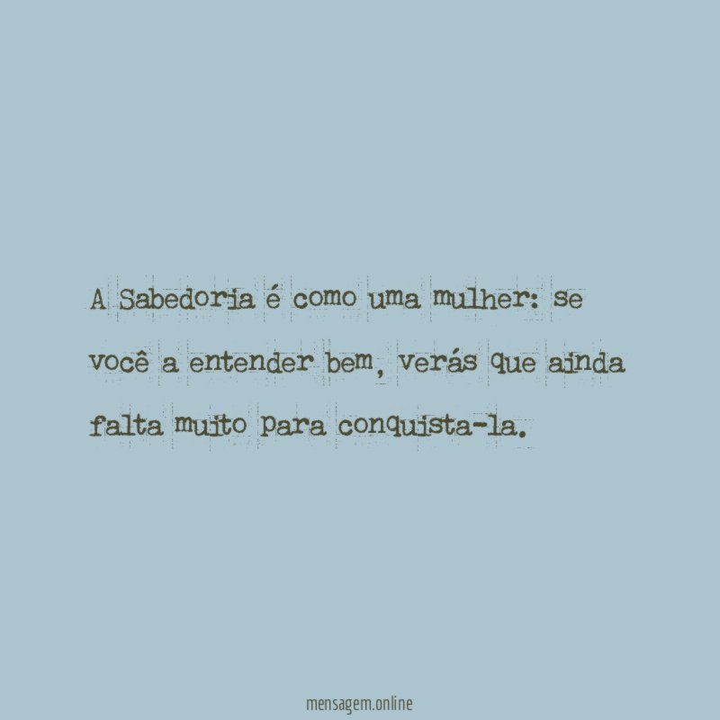 A Sabedoria é como uma mulher