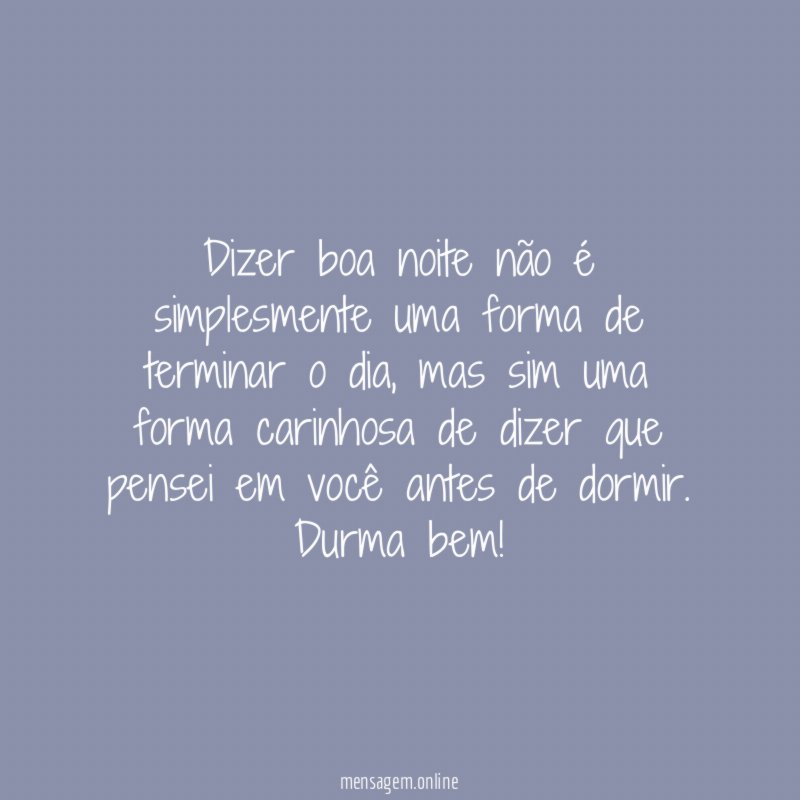 Dizer boa noite não é simplesmente uma forma de terminar o dia