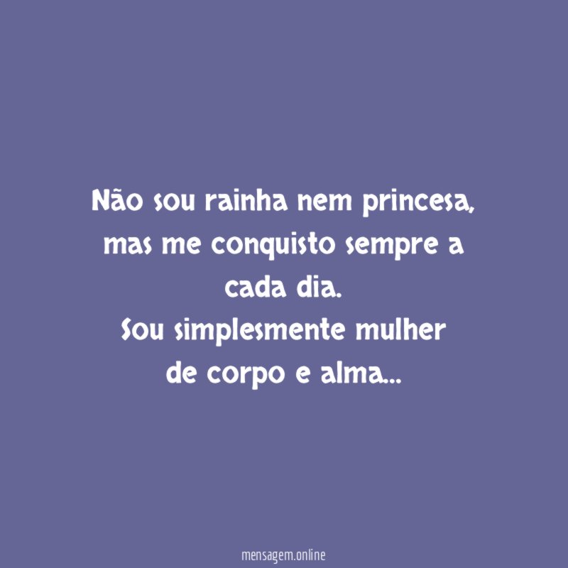 Não sou rainha nem princesa