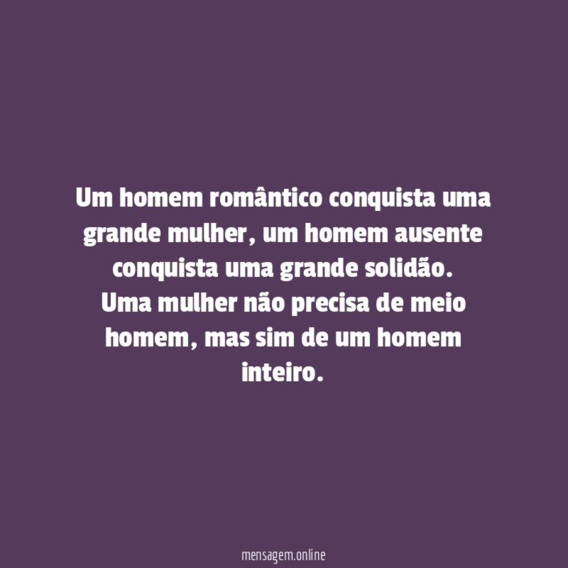 Um homem romântico conquista uma grande mulher