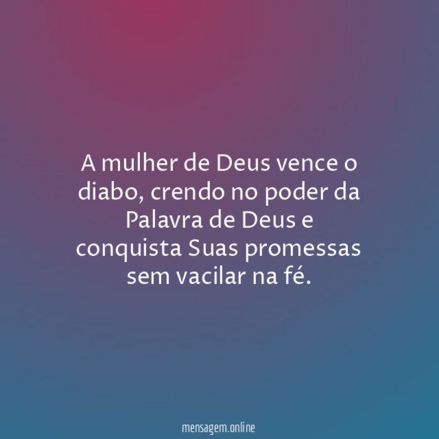 A mulher de Deus vence o diabo
