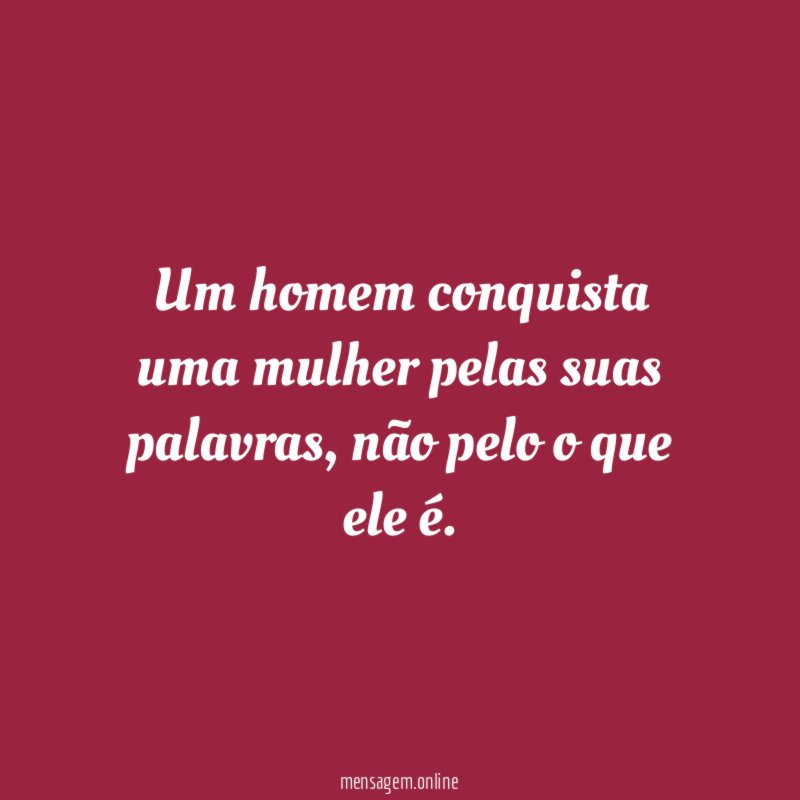 Um homem conquista uma mulher pelas suas palavras