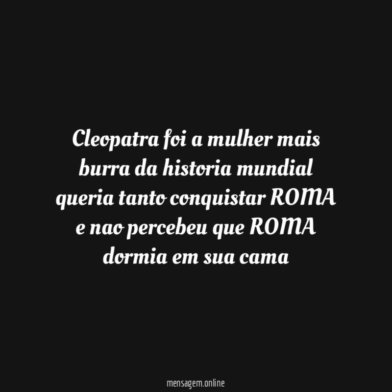 cleopatra foi a mulher mais burra da historia