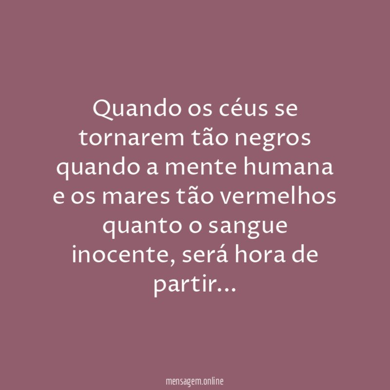 Quando os céus se tornarem tão negros quando