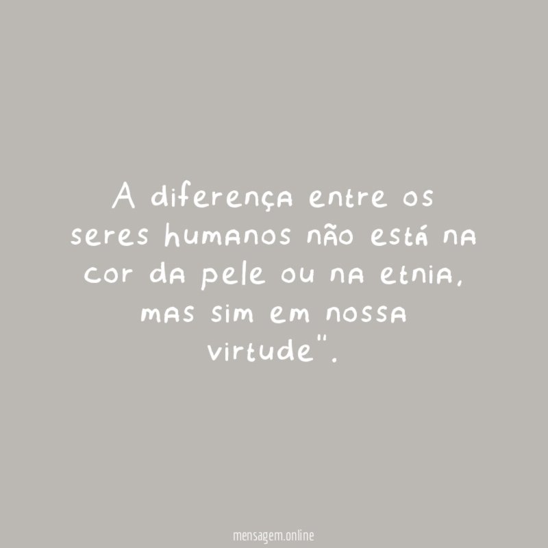 A diferença entre os seres humanos não está