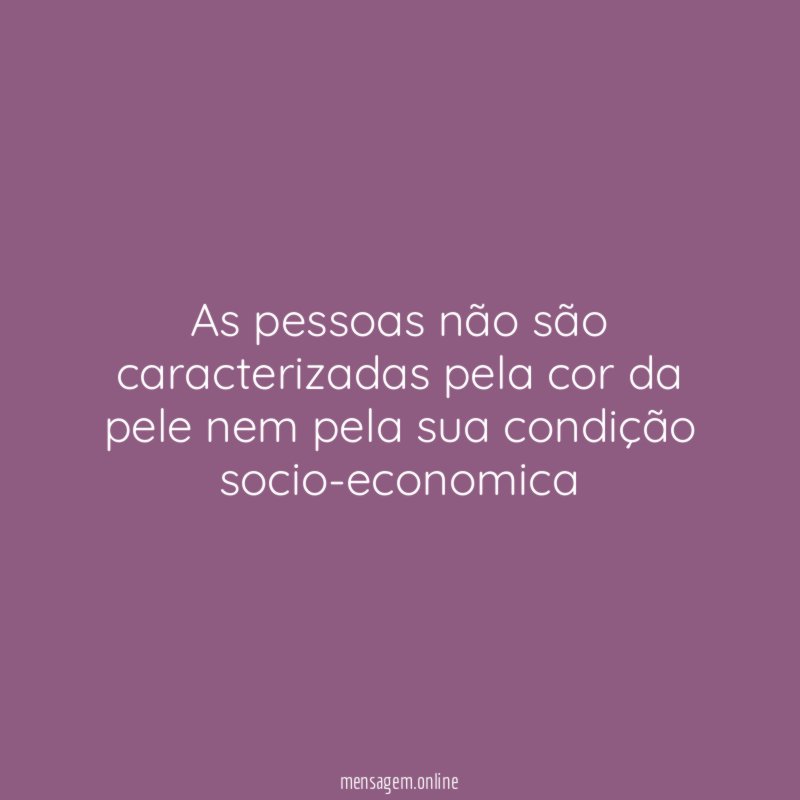 As pessoas não são caracterizadas pela cor da