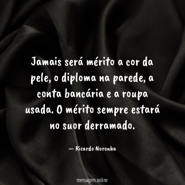Jamais será mérito a cor da pele