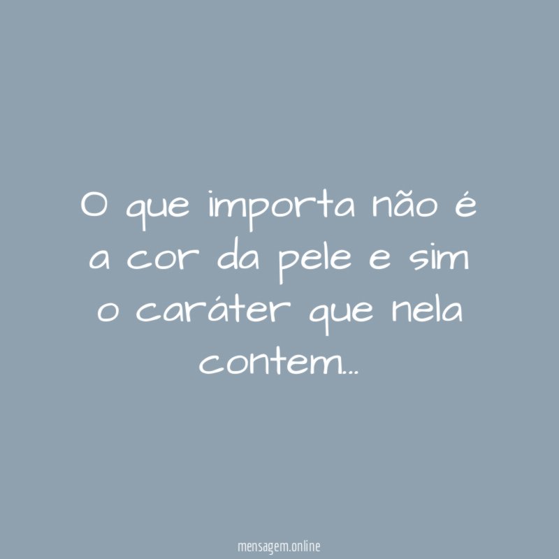 O que importa não é a cor da