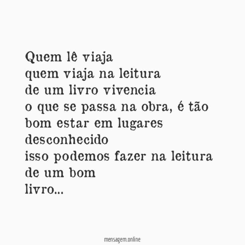 Quem lê viaja quem viaja na leitura de um livro