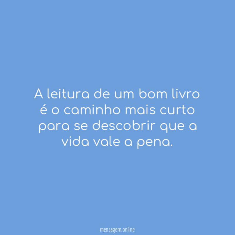 A leitura de um bom livro é