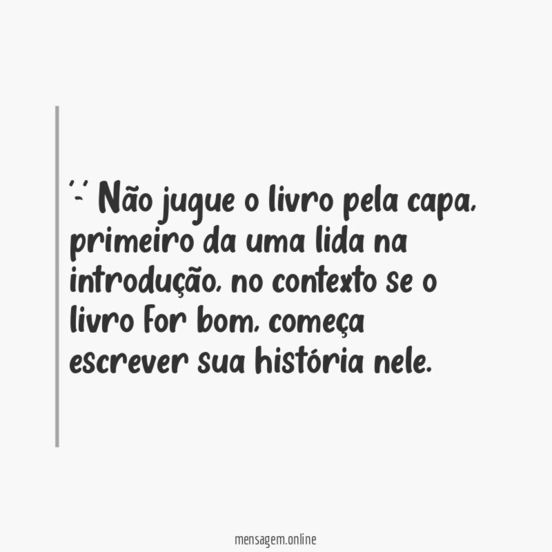 -' Não jugue o livro pela capa
