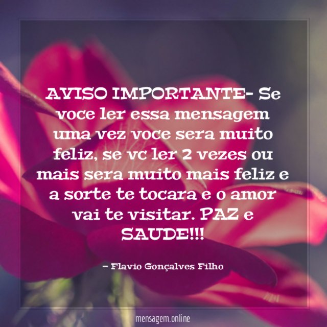 AVISO IMPORTANTE- Se voce ler essa mensagem uma