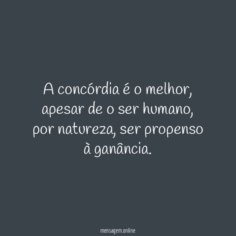 A concórdia é o melhor