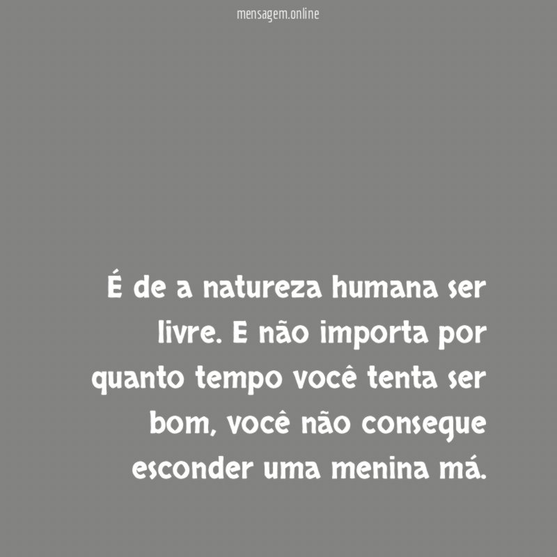 É de a natureza humana ser livre