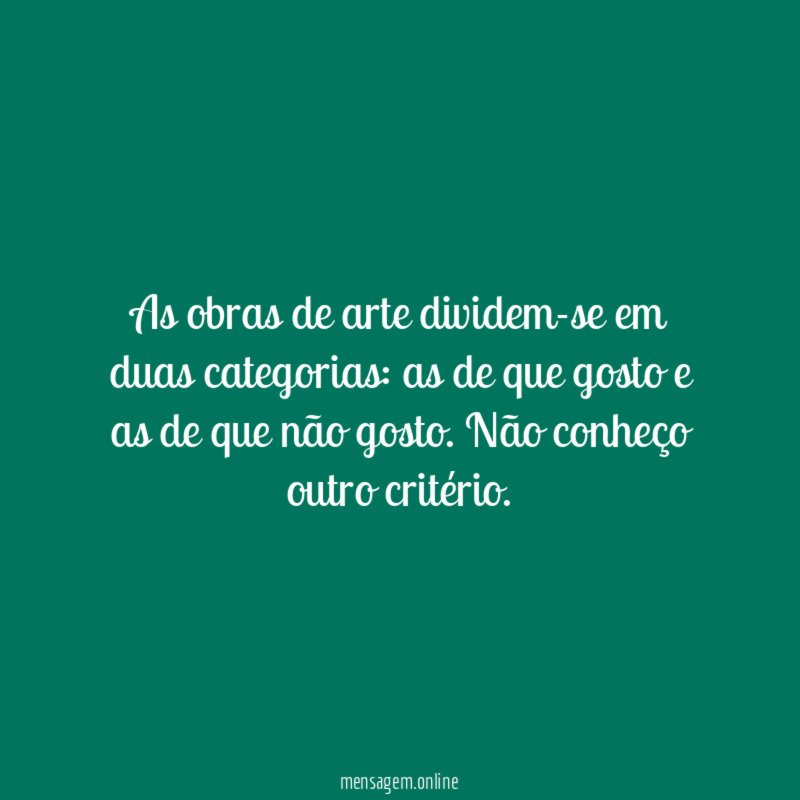 As obras de arte dividem-se em duas categorias