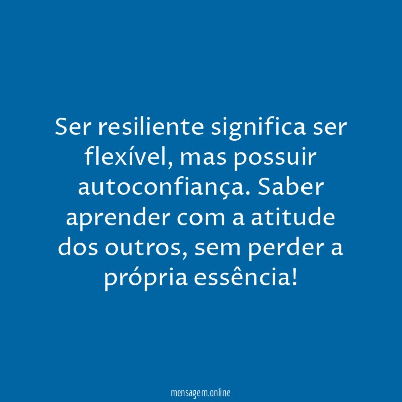 Ser resiliente significa ser flexível