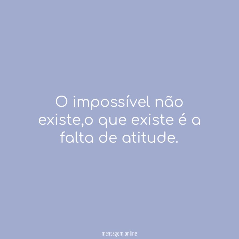 O impossível não existe