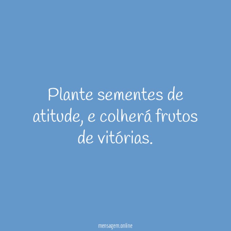 Plante sementes de atitude