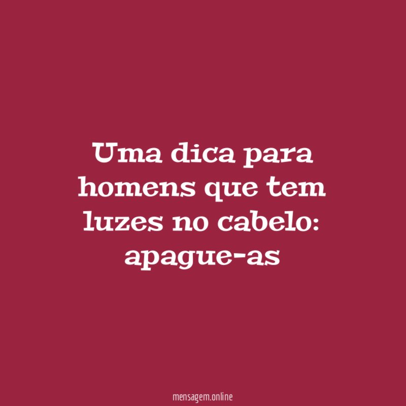 Uma dica para homens que tem luzes no cabelo