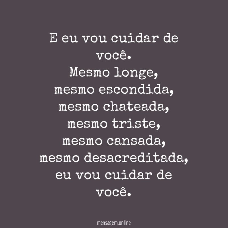 E eu vou cuidar de você