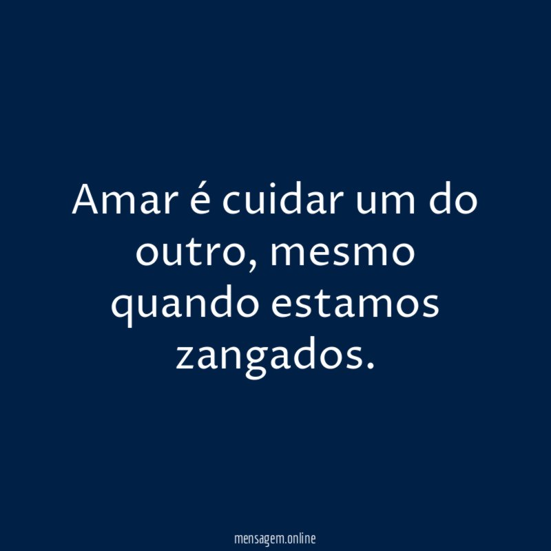 Amar é cuidar um do outro