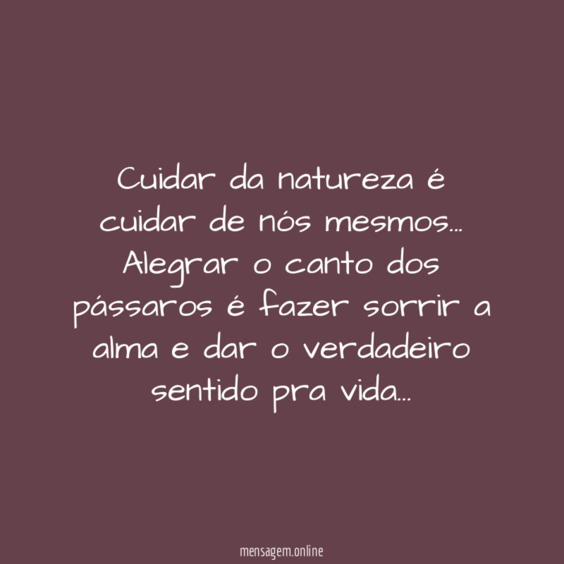 Cuidar da natureza é cuidar de nós mesmos
